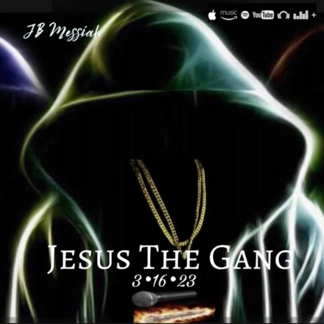 Jesus The Gang | Boomplay Music