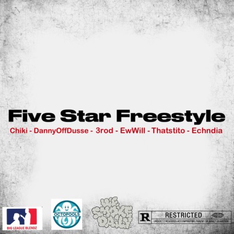 Five Star Freestyle ft. DannyOffDusse, 3rod, EwWill, ThatsTito & Echndia | Boomplay Music