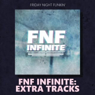 FNF INFINITE: Extra Tracks