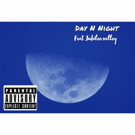 Day N Night ft. Jubilee Valley | Boomplay Music