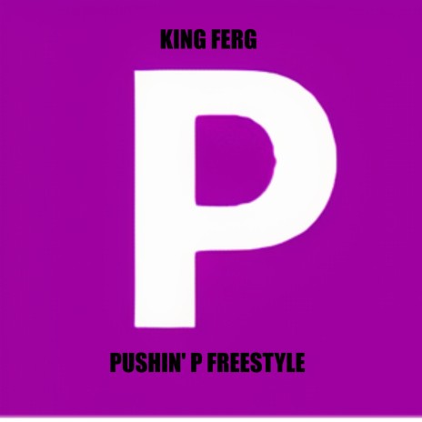 Pushin' P Freestyle | Boomplay Music