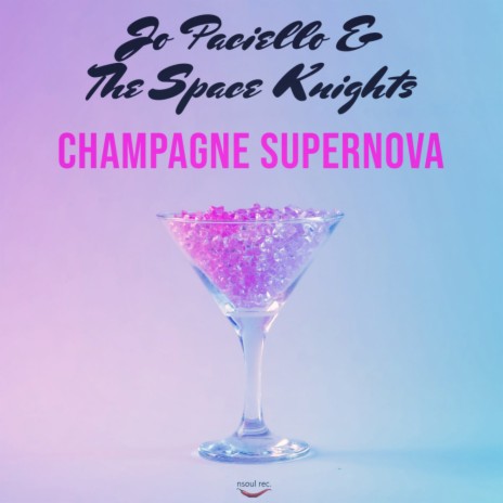 Champagne Supernova ft. The Space Knights | Boomplay Music