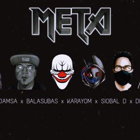 META (feat. Damsa, Siobal D, Balasubas, Karayom & Drexx Lira) | Boomplay Music