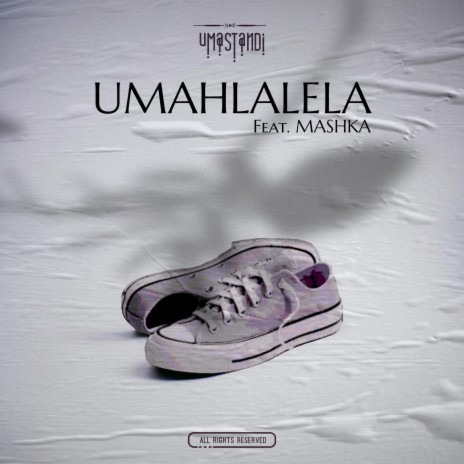 Umahlalela & Mashka | Boomplay Music