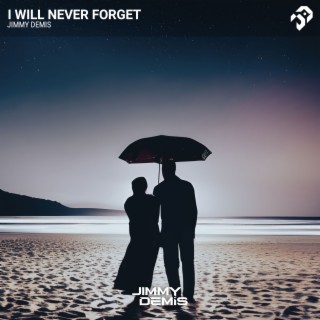 I Will Never Forget