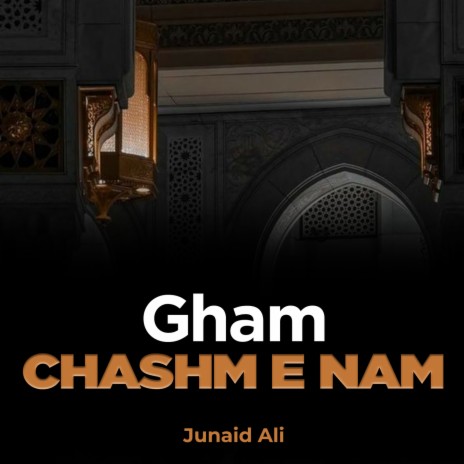 Gham Chashm e Nam | Boomplay Music