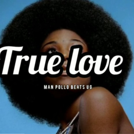 True love afro dancehall beat | Boomplay Music