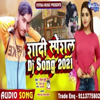 Shadi Speshal Dj Song 2021