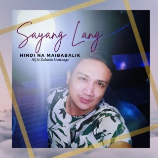 Sayang Lang