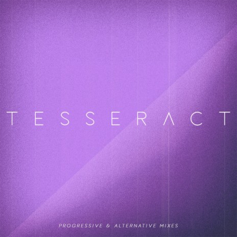 Tesseract (2021 Alternative Version) | Boomplay Music