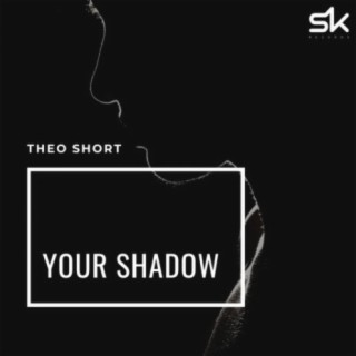 Your Shadow