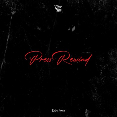 Press Rewind ft. Retroboom | Boomplay Music