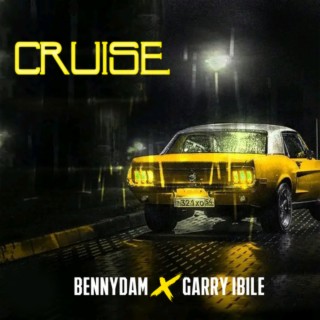 Cruise (feat. Bennydam & Garry Ibile)