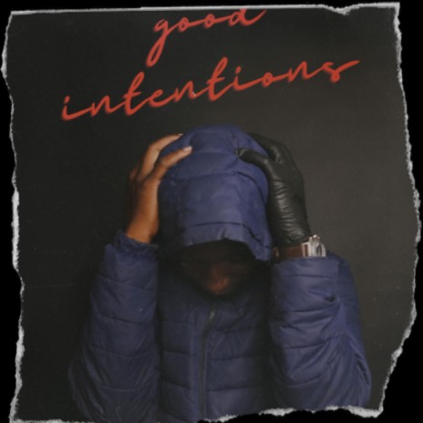 Good Intentions ft. Lil Sean | Boomplay Music