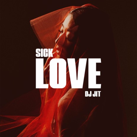 Sick Love | Boomplay Music