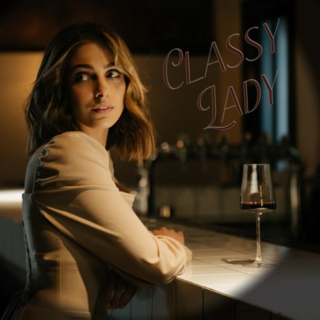 Classy Lady | Boomplay Music