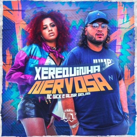 Xerequinha Nervosa ft. Almir delas | Boomplay Music