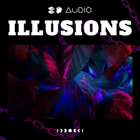 Illusions ft. 8D Tunes | Boomplay Music