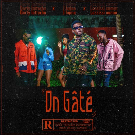 On gaté ft. J-Haine & Lassissi Oumar | Boomplay Music