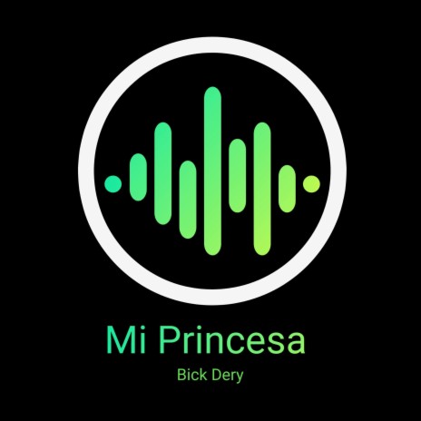 Mi Princesa | Boomplay Music