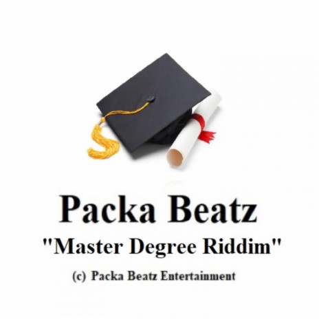 Master Degree Riddim (Packa Beatz Remix)