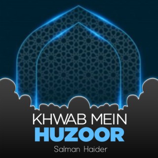 Khwab Mein Huzoor