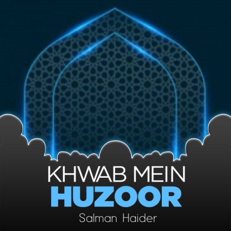 Khwab Mein Huzoor | Boomplay Music