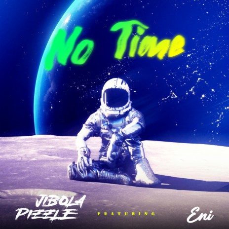 No Time ft. ENI | Boomplay Music