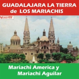 Guadalajara la Tierra de los Mariachis