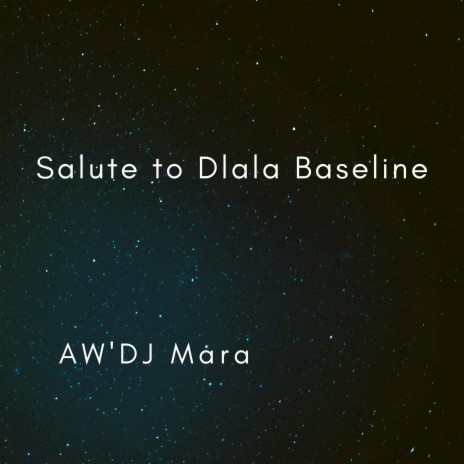 Salute to Dlala Baseline | Boomplay Music
