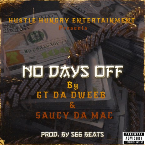 No Days Off ft. Gt Da Dweeb | Boomplay Music