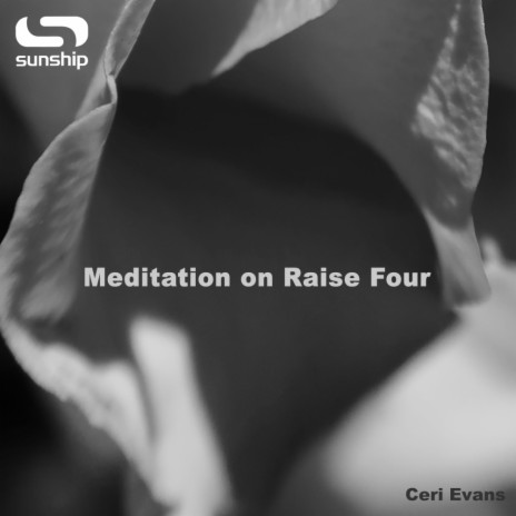Meditation on Raise Four ft. Ceri Evans
