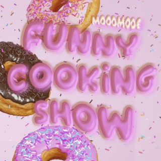 Funny Cooking Show
