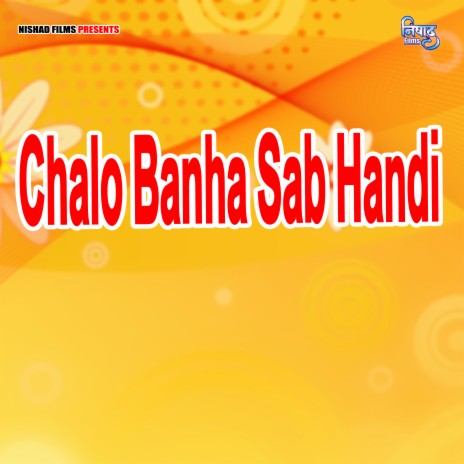 Chalo Banha Sab Handi | Boomplay Music