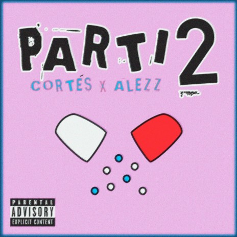 Parti 2 ft. CORTÉS | Boomplay Music