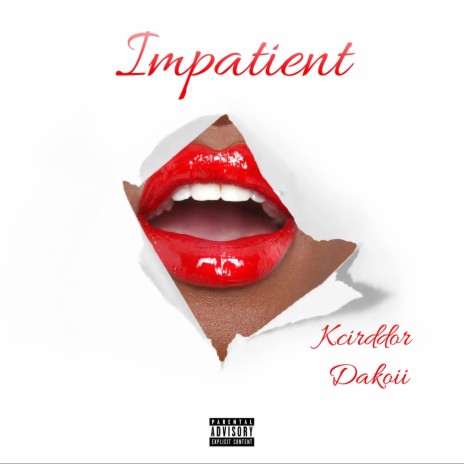 Impatient ft. Dakoii | Boomplay Music