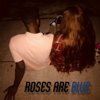 Roses Are Blue