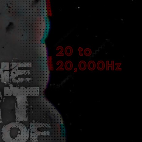 20 to 20,000hz ft. The Apologist | Boomplay Music