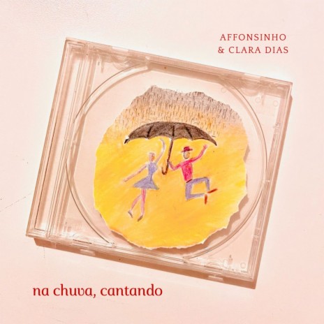 Na Chuva, Cantando ft. Clara Dias | Boomplay Music