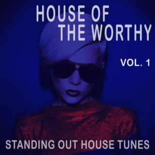 House of the Worthy, Vol. 1