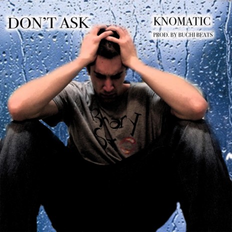Don't Ask | Boomplay Music