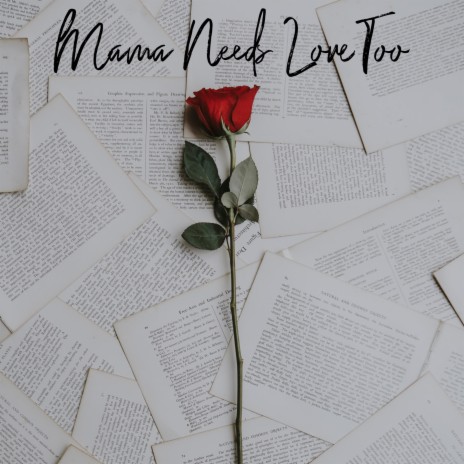 Mama Needs Love Too | Boomplay Music