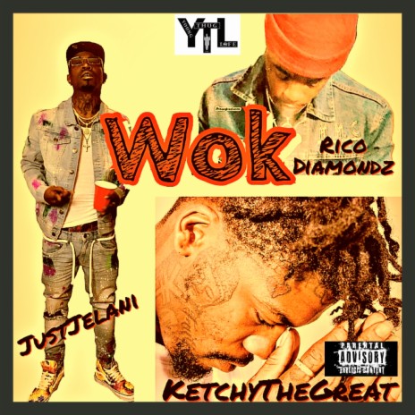 Wok ft. KetchyTheGreat & Rico Diamondz