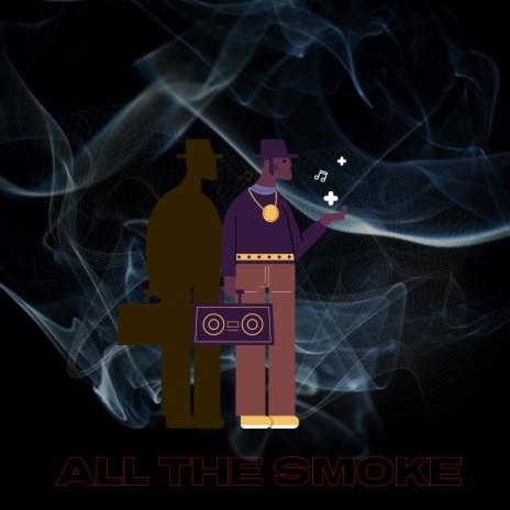 All the Smoke | Boomplay Music