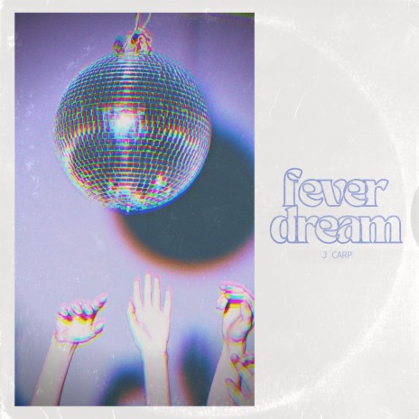 Fever Dream | Boomplay Music