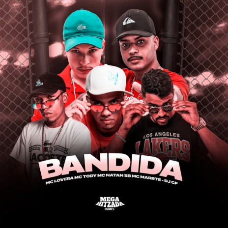 BANDIDA ft. MC Marte, mc tody, Mc Natan SB & DJ CF | Boomplay Music