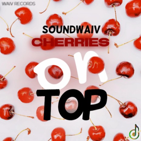 Cherries on Top | Boomplay Music