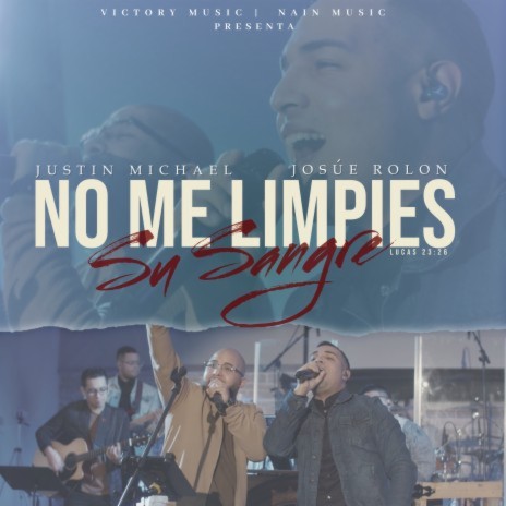 No Me Limpies Su Sangre ft. Josue Rolon