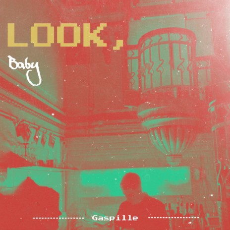 Look, Baby | Boomplay Music