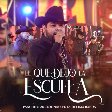 El Que Dejó la Escuela (En Vivo) ft. La Decima Banda | Boomplay Music